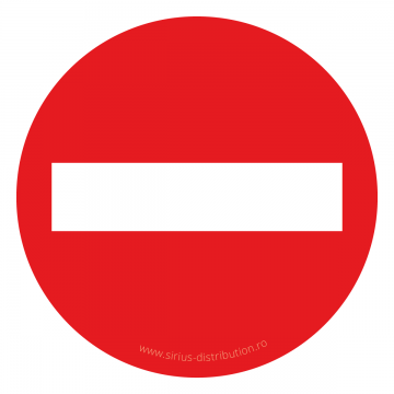 Indicator rutier interzicere sau restrictie [ Accesul interzis ], forma circulara, reflectorizant