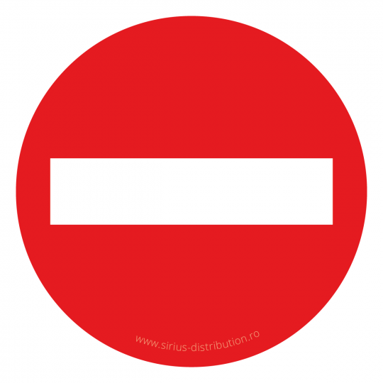 Indicator rutier interzicere sau restrictie [ Accesul interzis ], forma circulara, reflectorizant