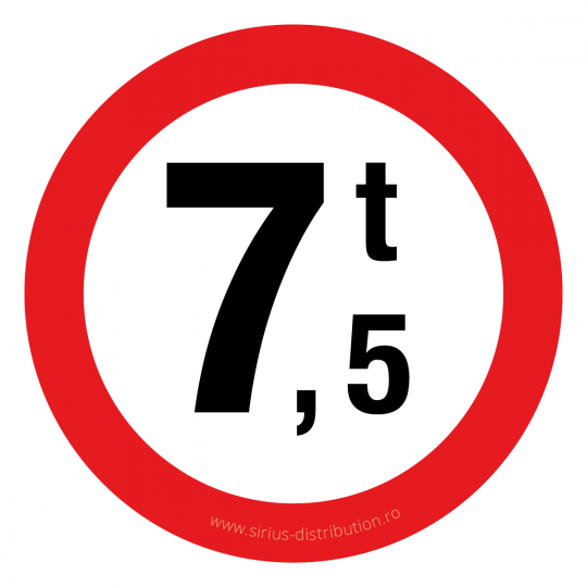 Indicator rutier interzicere sau restrictie [ Accesul interzis vehiculelor cu masa mai mare de 7.5t ], forma circulara, reflectorizant
