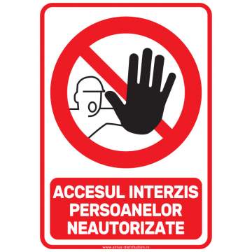 Indicator autocolant - Accesul interzis persoanelor neautorizate - A5