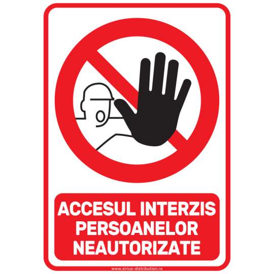 Indicator autocolant - Accesul interzis persoanelor neautorizate - A5