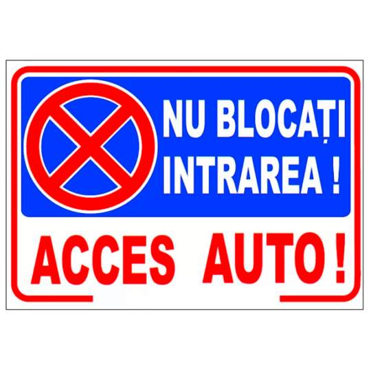 Indicator plastic Nu blocati intrarea - Acces auto 20x30 cm